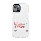 He Thee Above — Keep Your Eyes Up Phone Case