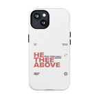 He Thee Above — Keep Your Eyes Up Phone Case